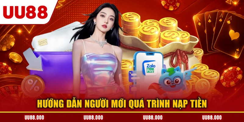 Hướng dẫn người mới quá trình nạp tiền